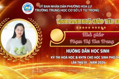 HỌC SINH TRƯỜNG THCS LÝ TỰ TRỌNG GHI DẤU ẤN TẠI KỲ THI OLYMPIC HÓA HỌC VÀ KHOA HỌC TỰ NHIÊN NĂM 2026